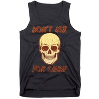Don't Ask For Candy  Tank Top