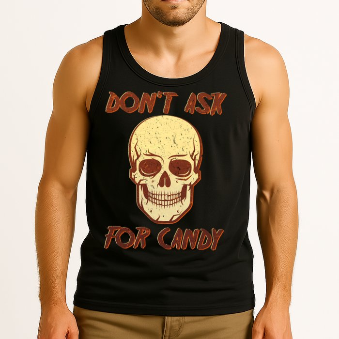 Don't Ask For Candy  Tank Top