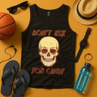 Don't Ask For Candy  Tank Top