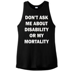 Don't Ask Me About Disability Or Mortality Ladies PosiCharge Tri-Blend Wicking Tank