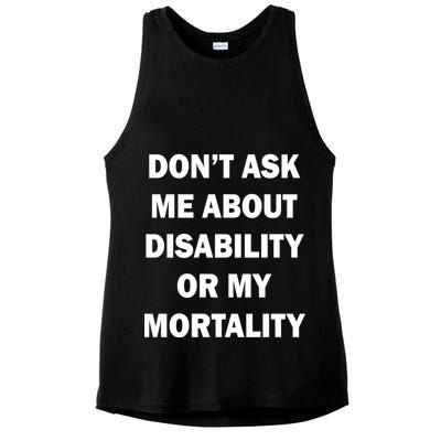 Don't Ask Me About Disability Or Mortality Ladies PosiCharge Tri-Blend Wicking Tank