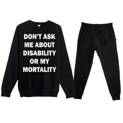 Don't Ask Me About Disability Or Mortality Premium Crewneck Sweatsuit Set