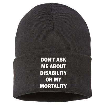 Don't Ask Me About Disability Or Mortality Sustainable Knit Beanie