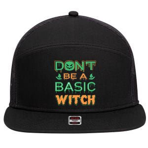 Don't Be A Basic Witch 7 Panel Mesh Trucker Snapback Hat