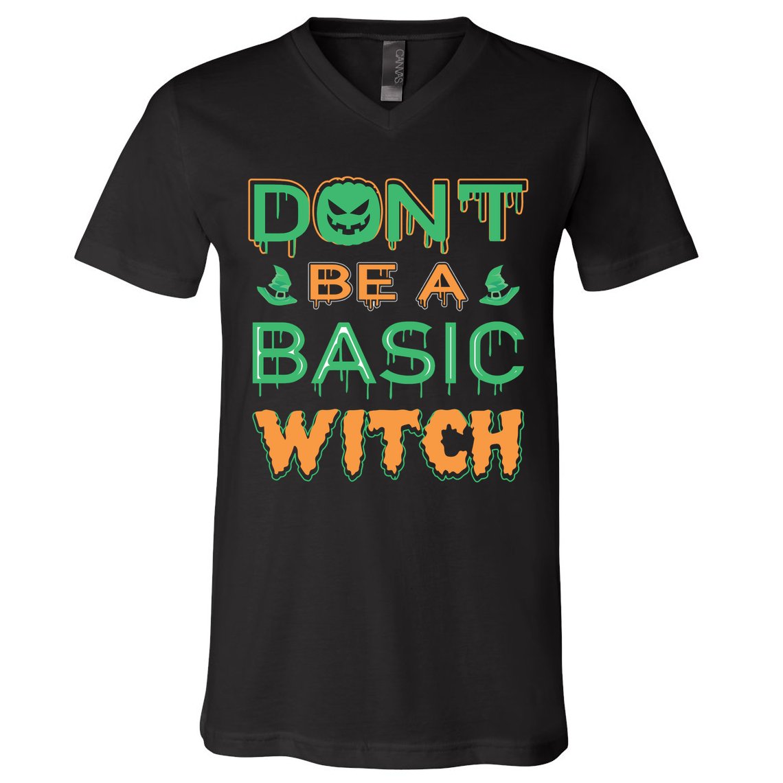 Don't Be A Basic Witch V-Neck T-Shirt