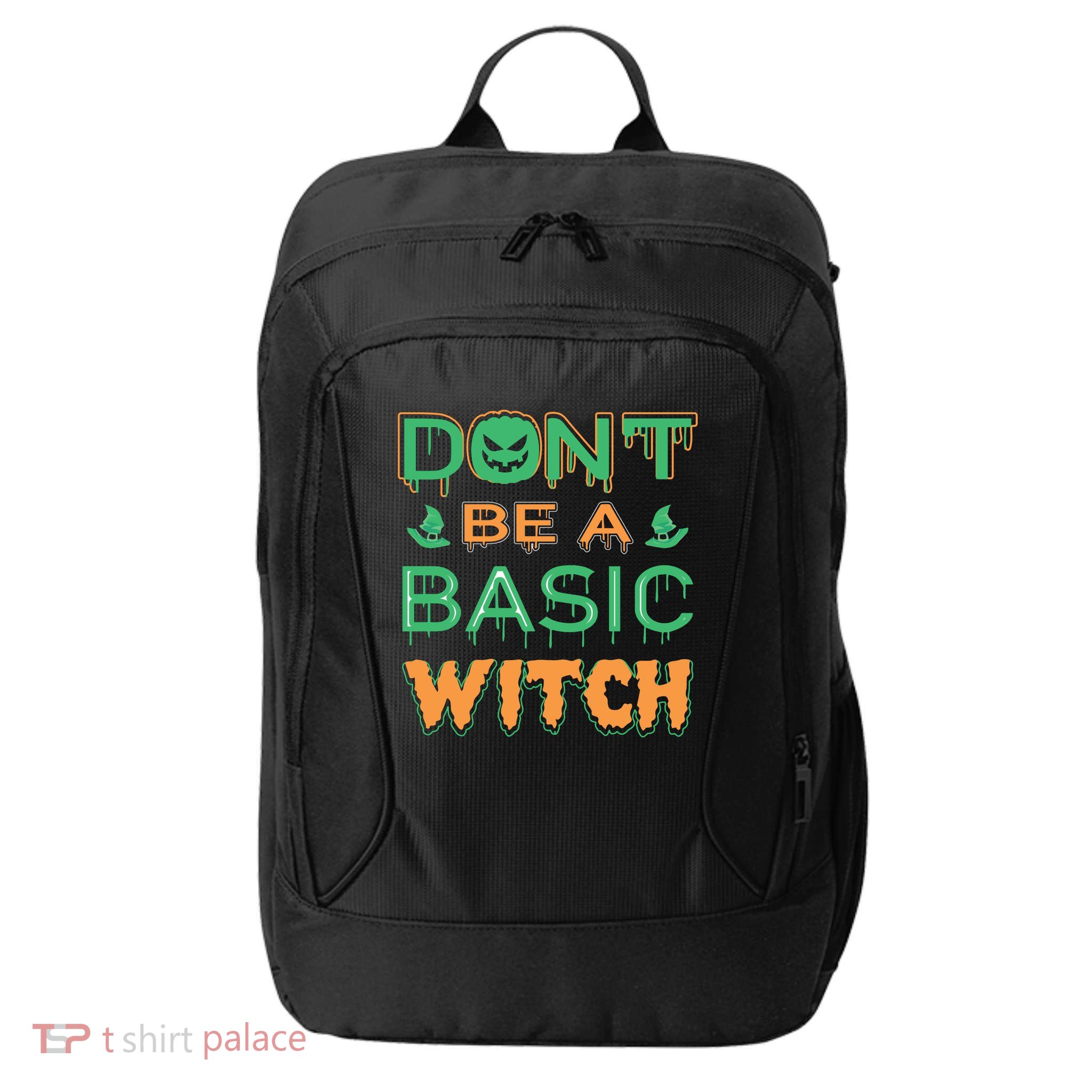 Don't Be A Basic Witch City Backpack