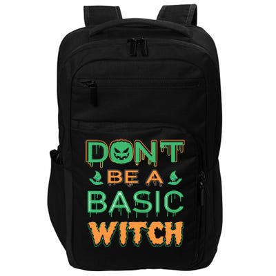 Don't Be A Basic Witch Impact Tech Backpack