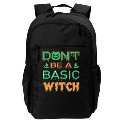 Don't Be A Basic Witch Daily Commute Backpack