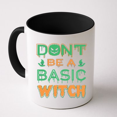 Don't Be A Basic Witch Mug