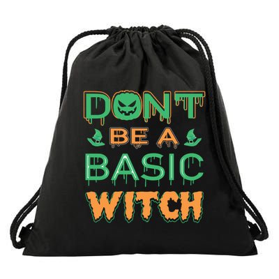 Don't Be A Basic Witch Drawstring Bag