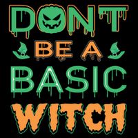 Don't Be A Basic Witch Flatbill Hat