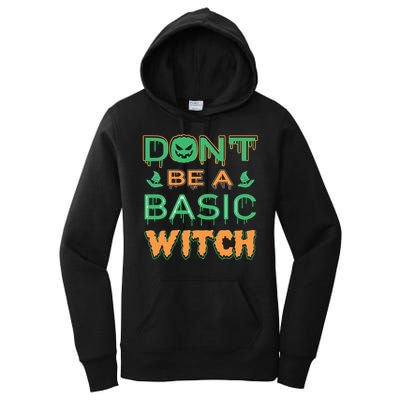 Don't Be A Basic Witch Women's Pullover Hoodie