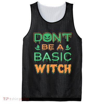 Don't Be A Basic Witch Mesh Reversible Basketball Jersey Tank