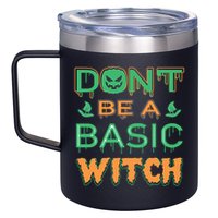 Don't Be A Basic Witch 12oz Stainless Steel Coffee Mug