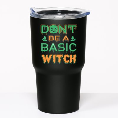 Don't Be A Basic Witch Tumbler
