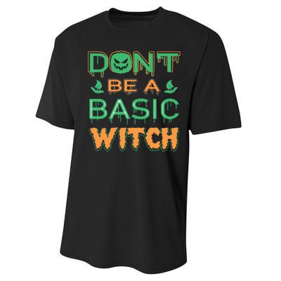 Don't Be A Basic Witch Performance Sprint T-Shirt