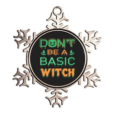 Don't Be A Basic Witch Metallic Star Ornament