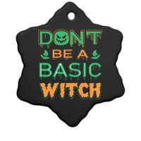 Don't Be A Basic Witch Ceramic Star Ornament