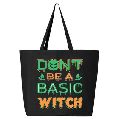 Don't Be A Basic Witch 25L Jumbo Tote