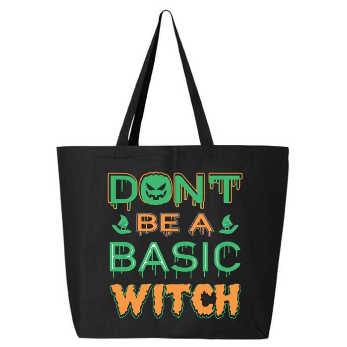 Don't Be A Basic Witch 25L Jumbo Tote