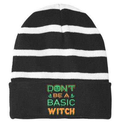 Don't Be A Basic Witch Striped Beanie with Solid Band