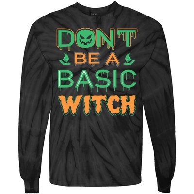 Don't Be A Basic Witch Tie-Dye Long Sleeve Shirt