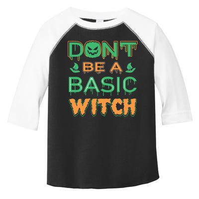 Don't Be A Basic Witch Toddler Fine Jersey T-Shirt