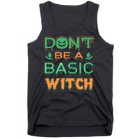 Don't Be A Basic Witch Tank Top