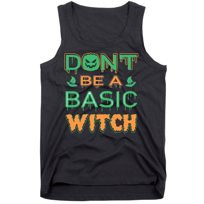 Don't Be A Basic Witch Tank Top