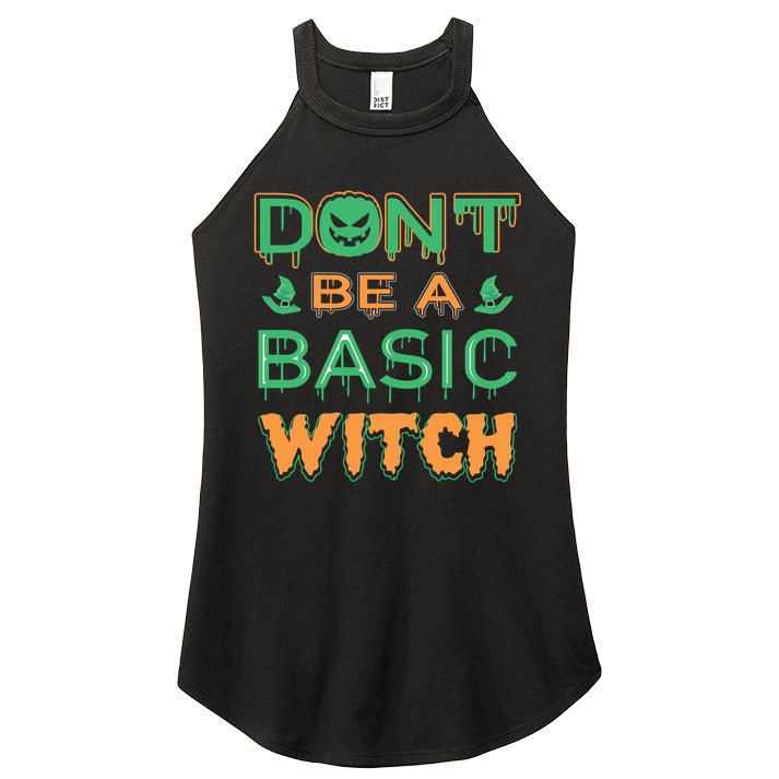 Don't Be A Basic Witch Women's Perfect Tri Rocker Tank