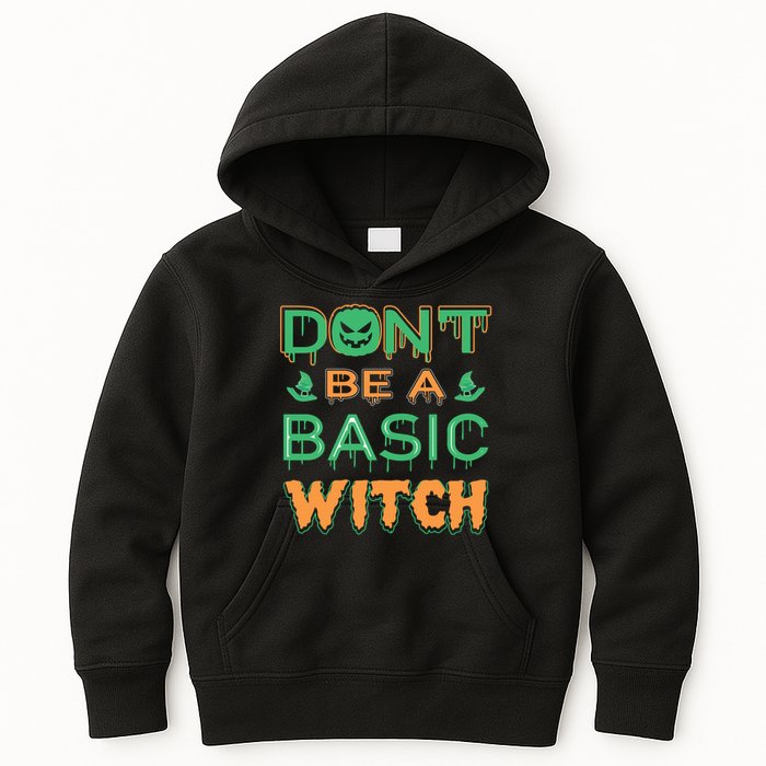 Don't Be A Basic Witch Kids Hoodie