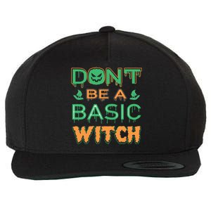 Don't Be A Basic Witch Wool Snapback Cap