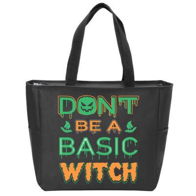 Don't Be A Basic Witch Zip Tote Bag