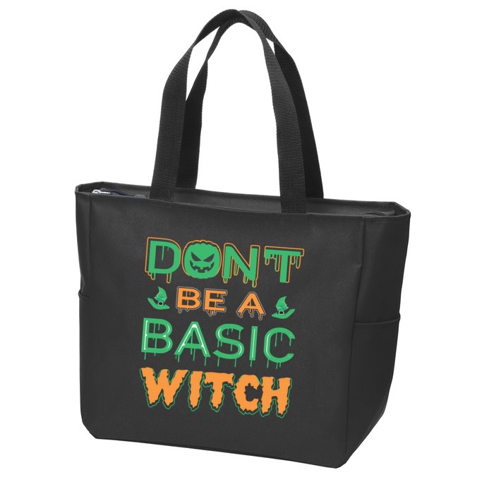 Don't Be A Basic Witch Zip Tote Bag