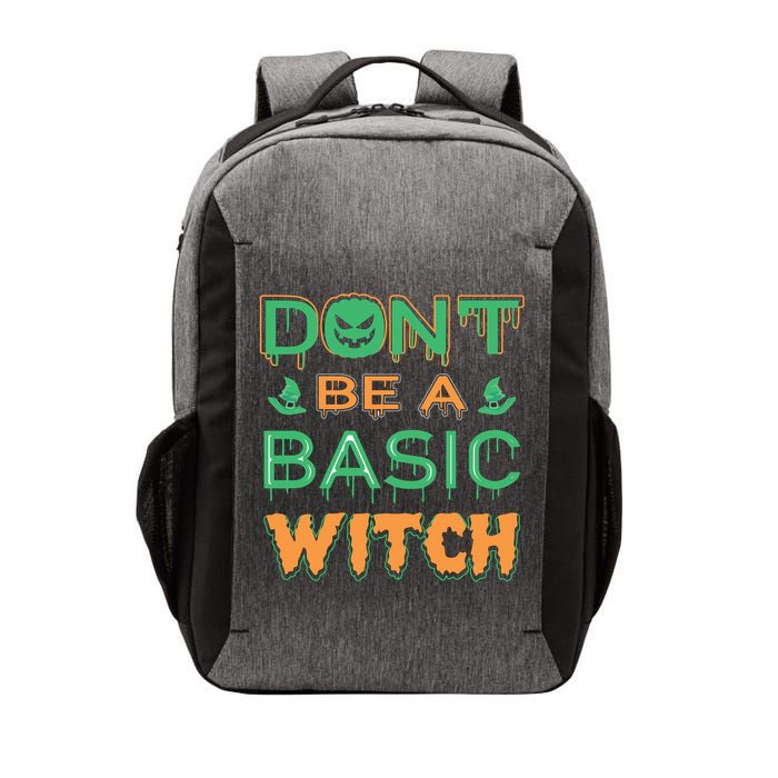 Don't Be A Basic Witch Vector Backpack