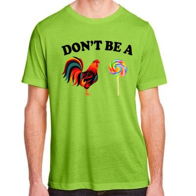 Don't Be A Chicken Lollipop Adult ChromaSoft Performance T-Shirt