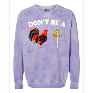 Don't Be A Chicken Lollipop Colorblast Crewneck Sweatshirt