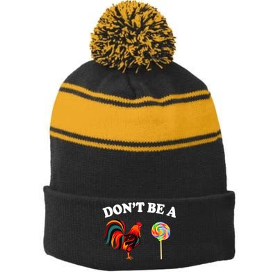 Don't Be A Chicken Lollipop Stripe Pom Pom Beanie