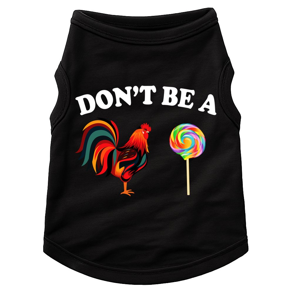 Don't Be A Chicken Lollipop Doggie Tank