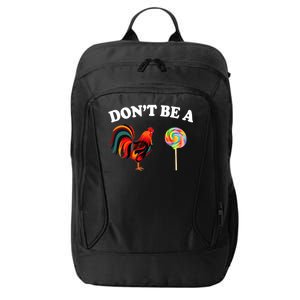 Don't Be A Chicken Lollipop City Backpack