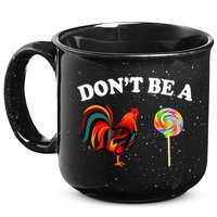 Don't Be A Chicken Lollipop 15oz Campfire Ceramic Mug