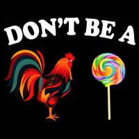 Don't Be A Chicken Lollipop Cropped Pullover Crew