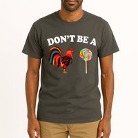 Don't Be A Chicken Lollipop Tall T-Shirt