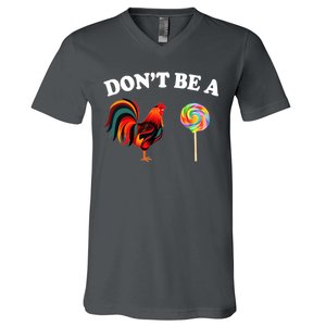 Don't Be A Chicken Lollipop V-Neck T-Shirt