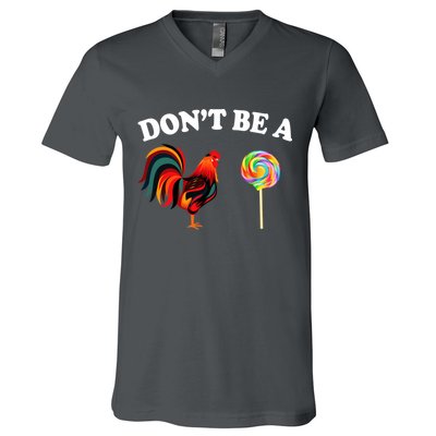 Don't Be A Chicken Lollipop V-Neck T-Shirt