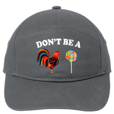 Don't Be A Chicken Lollipop 7-Panel Snapback Hat