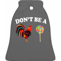 Don't Be A Chicken Lollipop Ceramic Bell Ornament