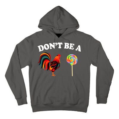 Don't Be A Chicken Lollipop Tall Hoodie