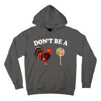 Don't Be A Chicken Lollipop Tall Hoodie