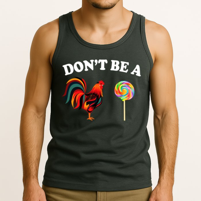 Don't Be A Chicken Lollipop Tank Top
